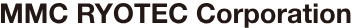 MMC Ryotec Corporation