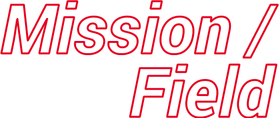 Mission / Field